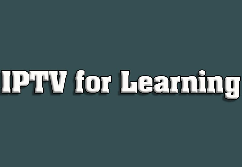 How to Use IPTV for Virtual Learning Experiences